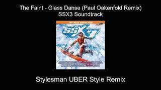 The Faint - Glass Danse (Paul Oakenfold Remix (Stylesman UBER Style Remix))
