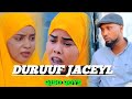 DURUUF JACEYL QISO QOYS SOMALI SHORT FILM PART2 DURUUF JACEYL QISO QOYS SOMALI SHORT FILM PART2