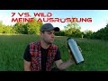 7 vs. Wild: Das wäre meine Ausrüstung