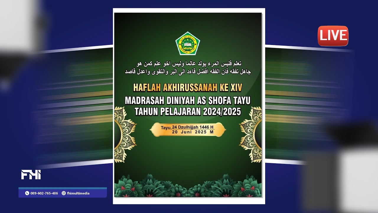 🔴[LIVE] HAFLAH AKHIRUSSANAH KE XIV MADRASAH DINIYAH AS SHOFA TAYU TAHUN PELAJARAN 2024/2025