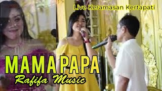 RAFIFA MUSIC | MAMA PAPA | KERAMASAN KERTAPATI | Wd \