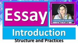 Essay Introduction Structure and Practices | Learning with Ambreen