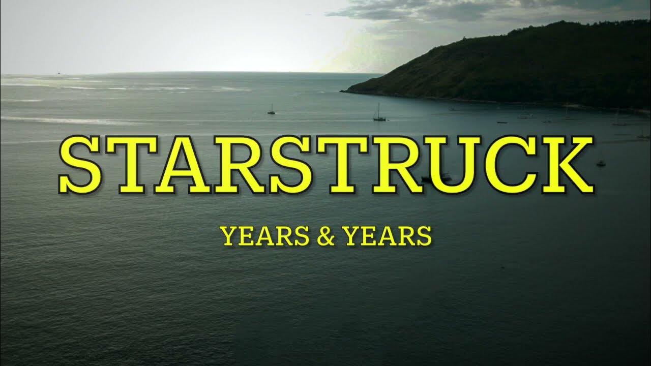 Years Years Starstruck Lyrics YouTube years-years-starstruck-lyrics-youtube