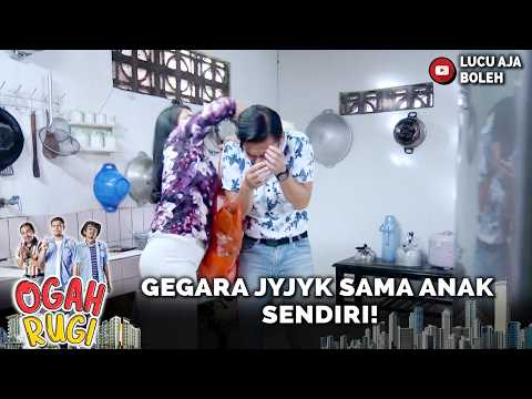 SAMPE DI PEPER PEPERIN PUP ANAKNYA ! GEGARA JYJYK SAMA ANAK SENDIRI! | OGAH RUGI 40 PART 5
