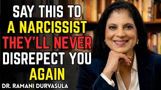 Say These Words to a Narcissist — They’ll Never Disrespect You Again | Dr. Ramani Durvasula