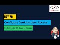 Day 70 | Configure Jenkins User Access | KodeKloud 100 Days of DevOps