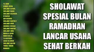 Sholawat Spesial Bulan Ramadhan | Sholawat Lancar Usaha Sehat Berkah | Sholawat Ramadhan 2024