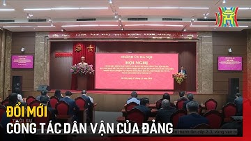 Đổi mới công tác dân vận của Đảng | Tin tức