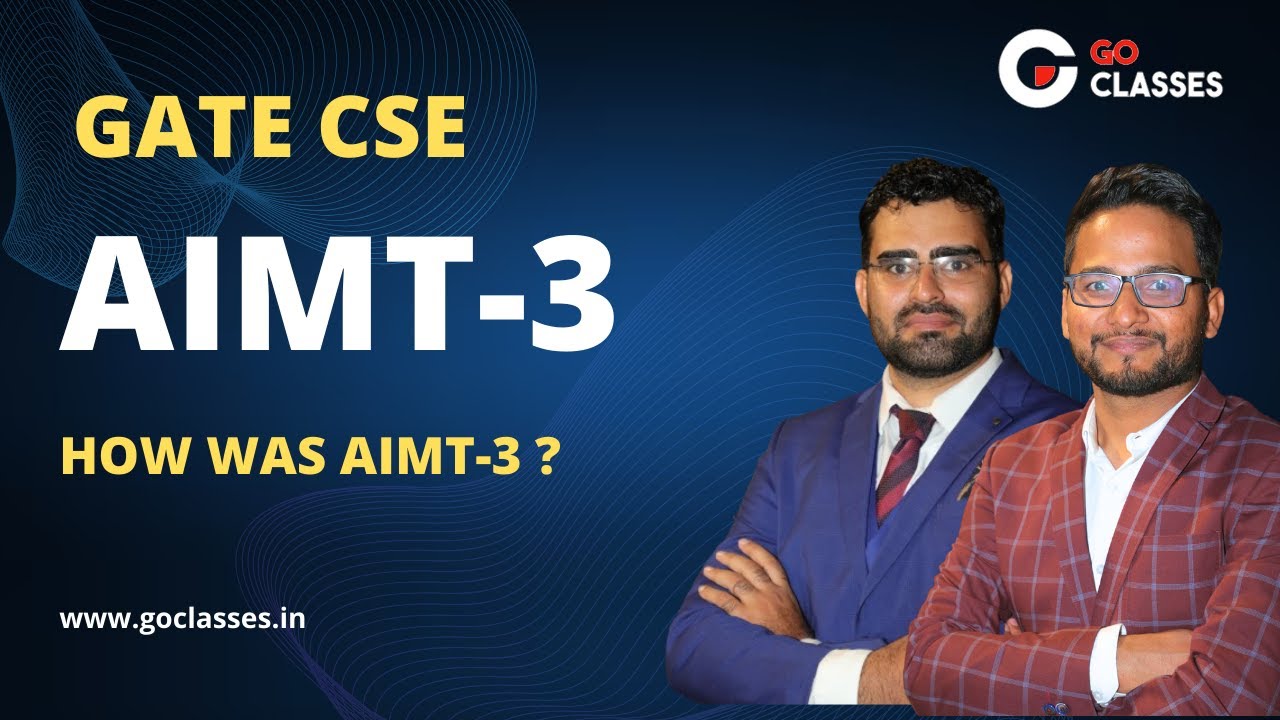 GATE CSE AIMT - 3 | Feedback & Discussion | GATE 2026