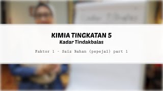 KIMIA SPM [Bab 1] Kadar Tindakbalas - Faktor 1 - Saiz Bahan (pepejal) | Bahagian 1