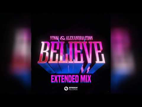 Believe - Vinai x Alexandra Stan