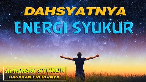 DENGARKAN & RASAKAN AFIRMASI SYUKUR| MUSIK RELAKSASI MERDU | SUARA ALAM| ENERGI BAHAGIA