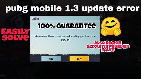 unknown error, please restart your device and try again soloution.1.3.0