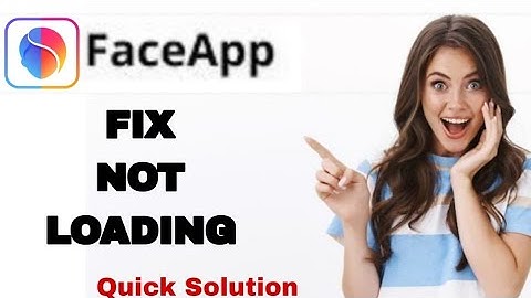How To Fix And Solve Not Loading On FaceApp App | Easy Fix