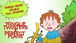 Tongue Twisters - Perfect Plane | Horrid Henry DOUBLE Full Episodes