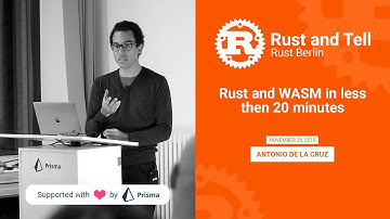 Rust and WASM in less than 20 minutes - Antonio De La Cruz