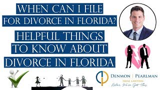 When Can I File for Divorce in Florida? Helpful Things to Know About Divorce in Florida