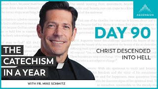 Day 90: Christ Descended into Hell — The Catechism in a Year (with Fr. Mike Schmitz)