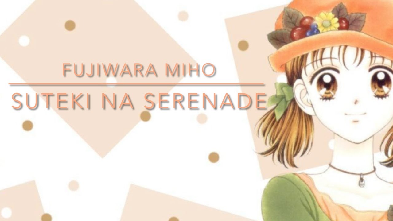 Fujiwara Miho: Suteki na Serenade (Dreamy Serenade) (Eng sub)