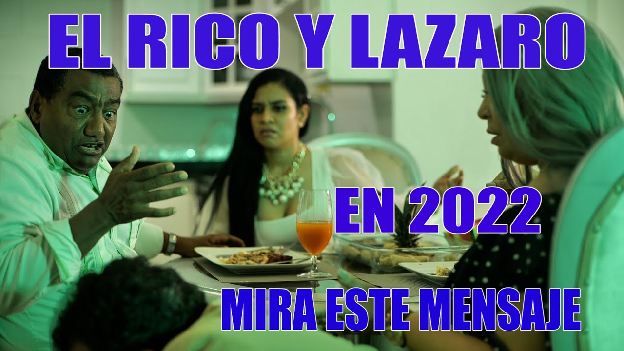 EL RICO Y LAZARO EN 2022 - YouTube