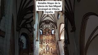 RETABLO MAYOR DE LA IGLESIA DE SAN MIGUEL ARCÁNGEL EN VITORIA. España.