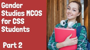 Gender Studies MCQS for CSS Competitive Examination Part 2