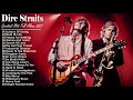 DireStraits Greatest Hits - Best Songs DireStraits Full Album 2021