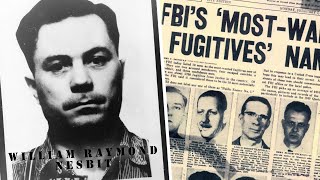 William Raymond Nesbit: The Third Man On The FBI's Top Ten Most Wanted List
