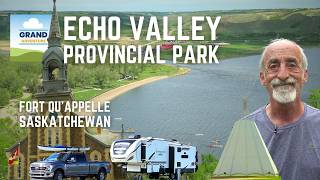 Saskatchewan Hidden Gems: Echo Valley Provincial Park - Fort Qu'Appelle (Ep. 471) | RV camping
