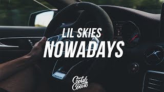 Lil Skies - Nowadays ft. Landon Cube Lyrics// Lyric