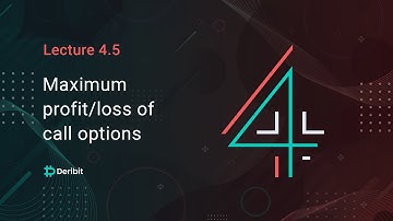 4.5 Maximum profit/loss of call options - Deribit Options Course Basics
