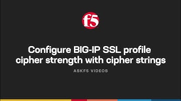 Configure BIG-IP SSL profile cipher strength with cipher strings