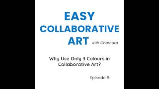 Why Use Only 3 Colours in Collaborative Art (Simple but Powerful)