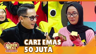 Demi 50 Juta, Friska Harus Tebak Emas Batangan Asli! - Super Deal Indonesia