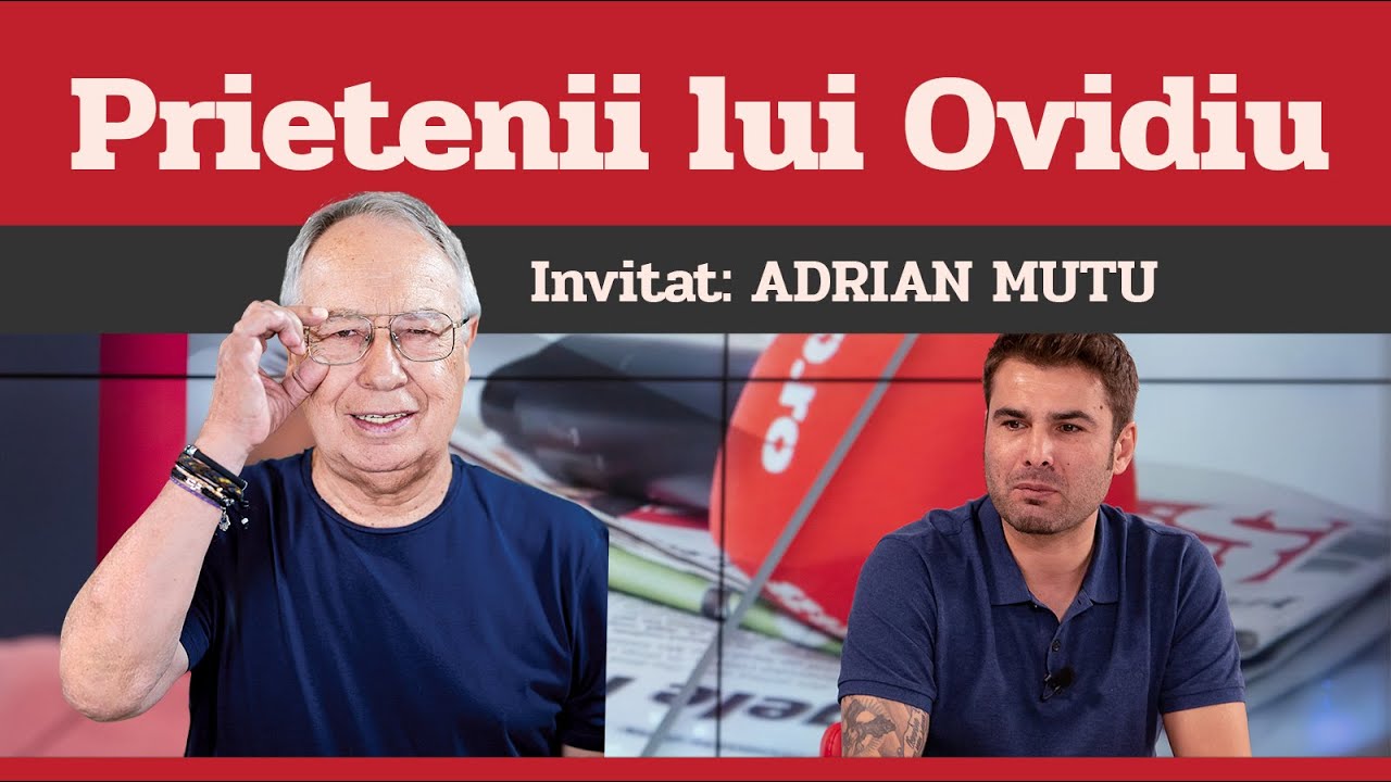ADRIAN MUTU, invitat la Prietenii lui Ovidiu » EDIȚIA INTEGRALĂ (episodul 3)