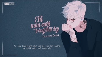 Em Mỉm Cười Trông Thật Đẹp - Trịnh Đình Quang | MV Lyrics HD