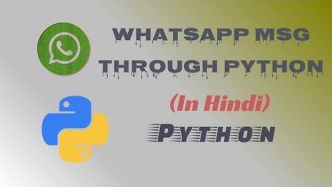 Whatsapp Automation in Hindi | How to send Whatsapp message through Python Program