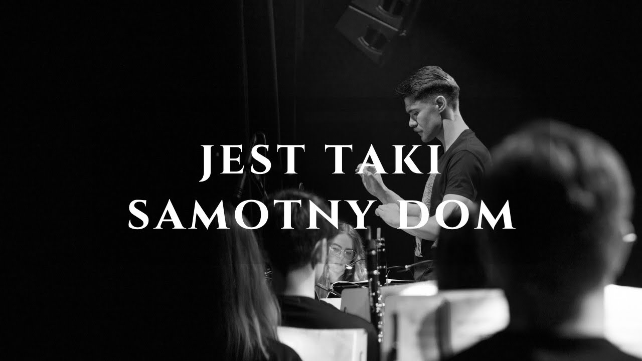 Jest Taki Samotny Dom - Orkiestra Reprezentacyjna AGH
