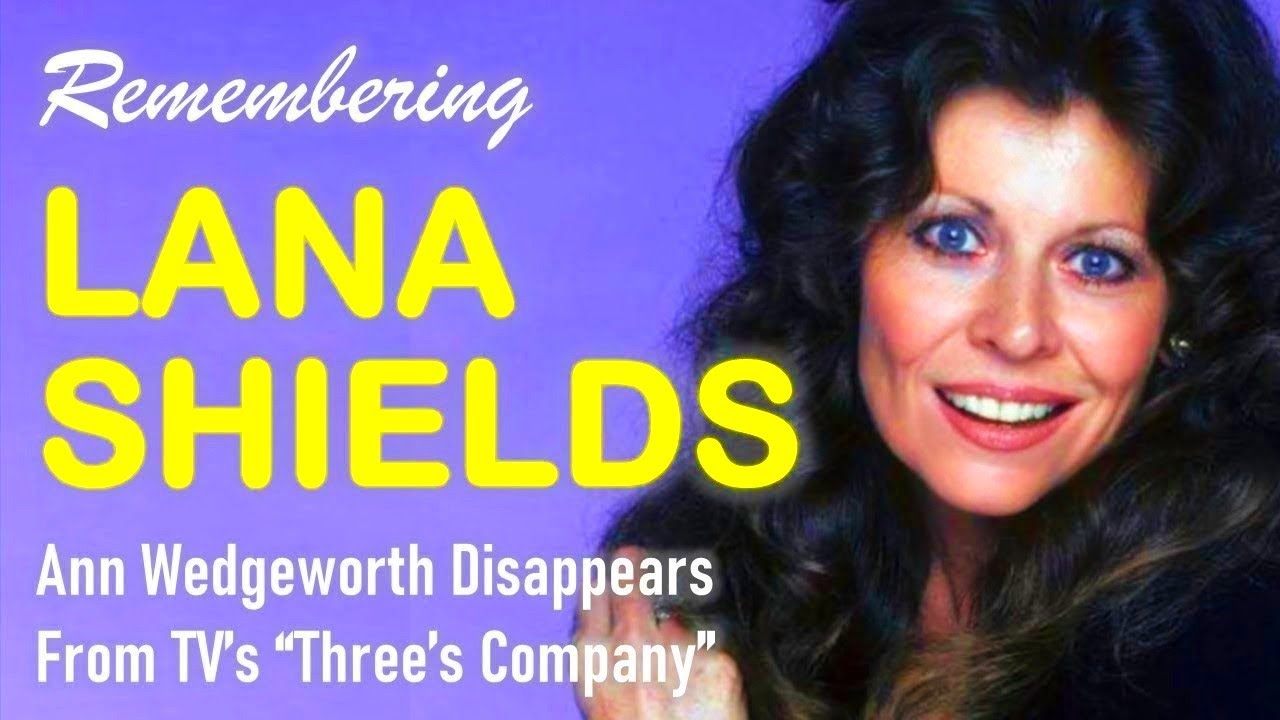 Remembering Ann Wedgeworth Lana Shields from TV's "Three's Company
