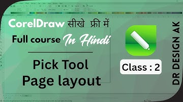 CorelDRAW Class 2: Pick Tool & Page Setup Explained in Hindi | Beginners Tutorial