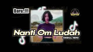 NANTI OM LUDAH ORIGINAL REMIX | NALDHY NBRT
