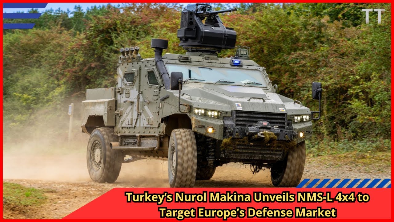 Turkey's Nurol Makina Unveils NMS L 4x4 to Target Europe's Defense