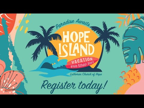 HOPE ISLAND | Vacation Bible School 2023 | Lutheran Church of Hope