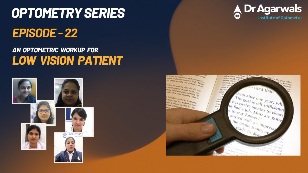 Optometry Series Episode - 22 An Optometric workup for Low Vision ...