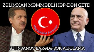 Zəlimxan Məmmədlidən şok açıqlama.HƏP-də nə baş verir?Əli İnsanovla Zəlimxan bəy arasında qarşıdurma