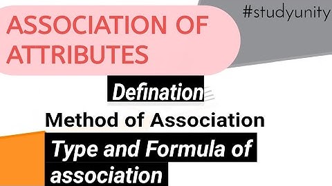 Association of Attributes  Defination,Type, Method and formula of association B.com sem 6 Statistics