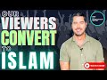Watch our subscribers convert to islam amazing stories