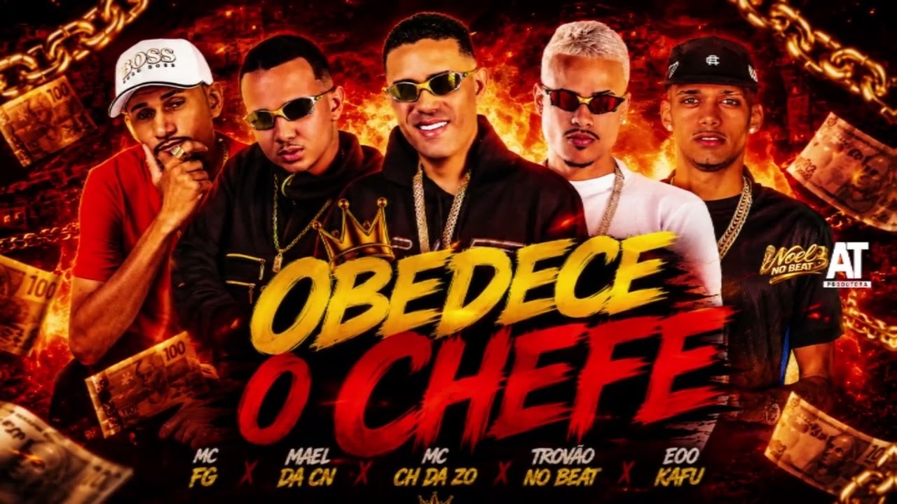 OBEDECE O CHEFE - MC CH DA Z.O, TROVÃO NO BEAT, MAEL DA CN, EOO