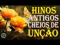 Harpa crist  hinos antigos cheios de uno  hinos evanglicos 2024