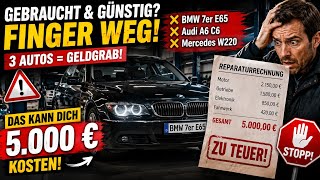 KAUF DIESE AUTOS NICHT! 🛑 Die 3 teuersten Fehler beim Autokauf